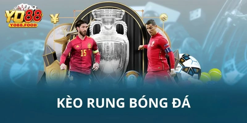 Kinh Nghiệm Vào Tiền Cá Cược Kèo Rung Yo88 Chuẩn Nhất Kinh nghiệm cá cược kèo rung không phải ai cũng biết