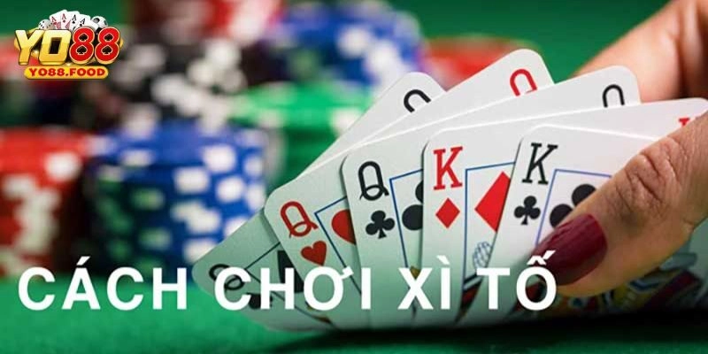 Lưu Ý Khi Chơi Bài Xì Tố - Tạo Nên Chiến Thắng Tại Yo88 Điểm qua một số lưu ý khi chơi bài xì tố không nên bỏ lỡ